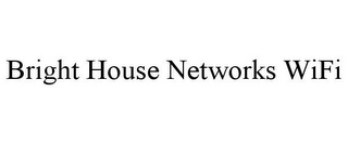 BRIGHT HOUSE NETWORKS WIFI