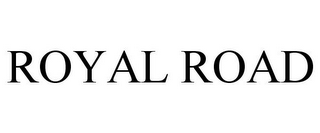 ROYAL ROAD