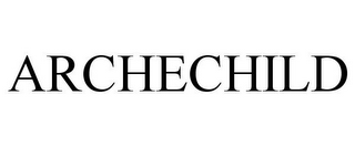 ARCHECHILD