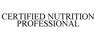 CERTIFIED NUTRITION PROFESSIONAL