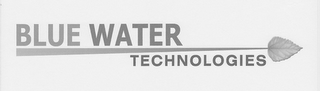 BLUE WATER TECHNOLOGIES