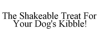 THE SHAKEABLE TREAT FOR YOUR DOG'S KIBBLE!