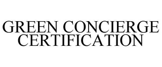 GREEN CONCIERGE CERTIFICATION