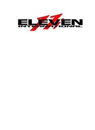 ELEVEN INTERNATIONAL 11I