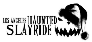 LOS ANGELES HAUNTED SLAYRIDE