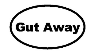 GUT AWAY