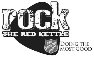 ROCK THE RED KETTLE THE SALVATION ARMY DOING THE MOST GOOD