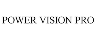 POWER VISION PRO