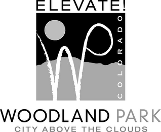 ELEVATE! WP COLORADO WOODLAND PARK CITYABOVE THE CLOUDS