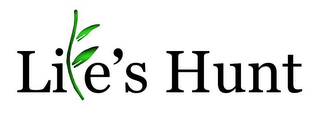 LIFE'S HUNT