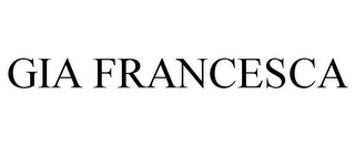 GIA FRANCESCA