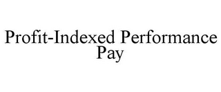 PROFIT-INDEXED PERFORMANCE PAY