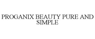 PROGANIX BEAUTY PURE AND SIMPLE