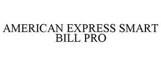 AMERICAN EXPRESS SMART BILL PRO