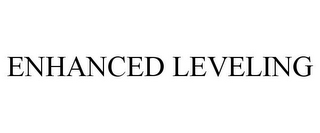 ENHANCED LEVELING