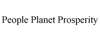 PEOPLE PLANET PROSPERITY