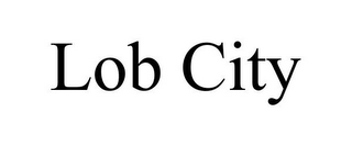 LOB CITY