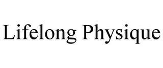 LIFELONG PHYSIQUE