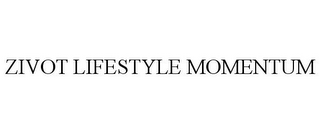 ZIVOT LIFESTYLE MOMENTUM