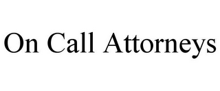 ON CALL ATTORNEYS