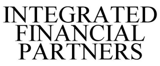 INTEGRATED FINANCIAL PARTNERS