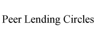 PEER LENDING CIRCLES