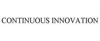 CONTINUOUS INNOVATION