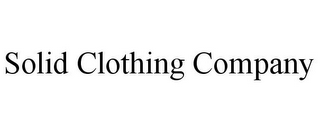 SOLID CLOTHING COMPANY