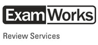 EXAMWORKS REVIEW SERVICES