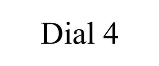 DIAL 4