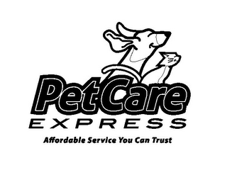 PETCARE EXPRESS AFFORDABLE SERVICE YOU CAN TRUST