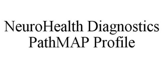 NEUROHEALTH DIAGNOSTICS PATHMAP PROFILE