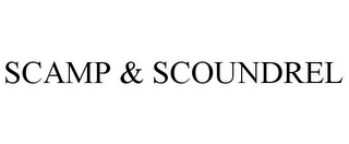 SCAMP & SCOUNDREL