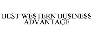 BEST WESTERN BUSINESS ADVANTAGE