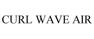 CURL WAVE AIR