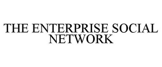 THE ENTERPRISE SOCIAL NETWORK