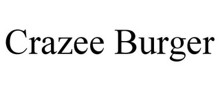 CRAZEE BURGER