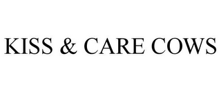 KISS & CARE COWS