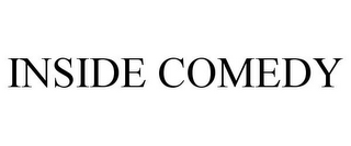 INSIDE COMEDY