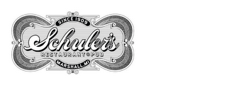 SCHULER'S RESTAURANT PUB SINCE 1909 MARSHALL, MI