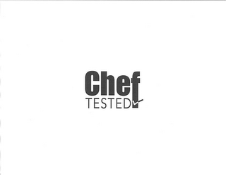 CHEF TESTED