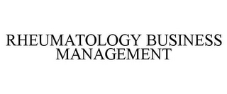 RHEUMATOLOGY BUSINESS MANAGEMENT