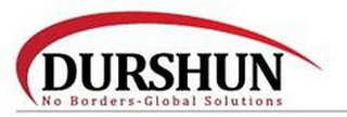 DURSHUN NO BORDERS - GLOBAL SOLUTIONS