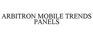 ARBITRON MOBILE TRENDS PANELS