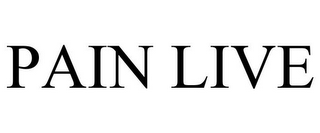 PAIN LIVE