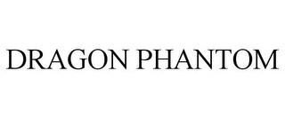 DRAGON PHANTOM