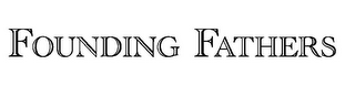 FOUNDING FATHERS