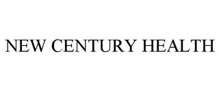 NEW CENTURY HEALTH