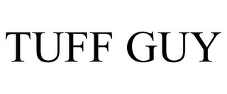 TUFF GUY