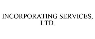 INCORPORATING SERVICES, LTD.